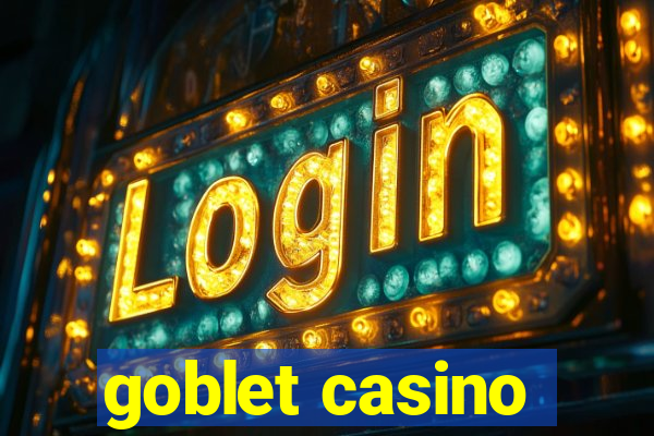 goblet casino